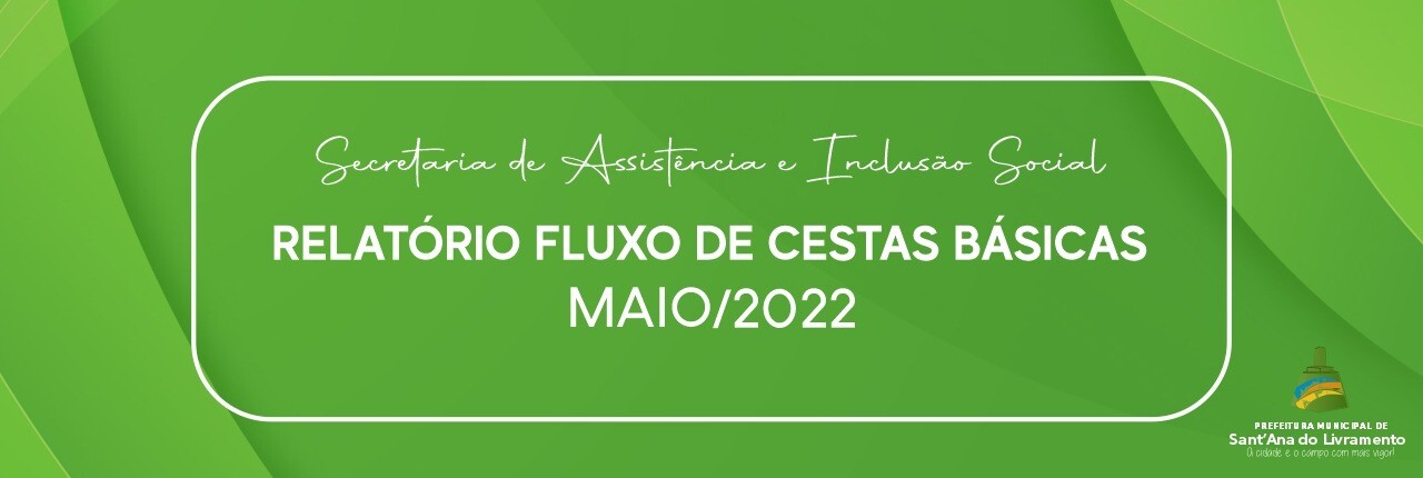 relatorio-de-cestas-basicas-sec-de-assistencia-e-inclusao-social-maio