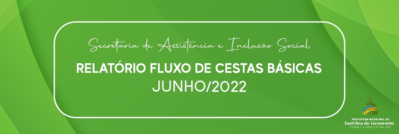 relatorio-de-cestas-basicas-sec-de-assistencia-e-inclusao-social-junho