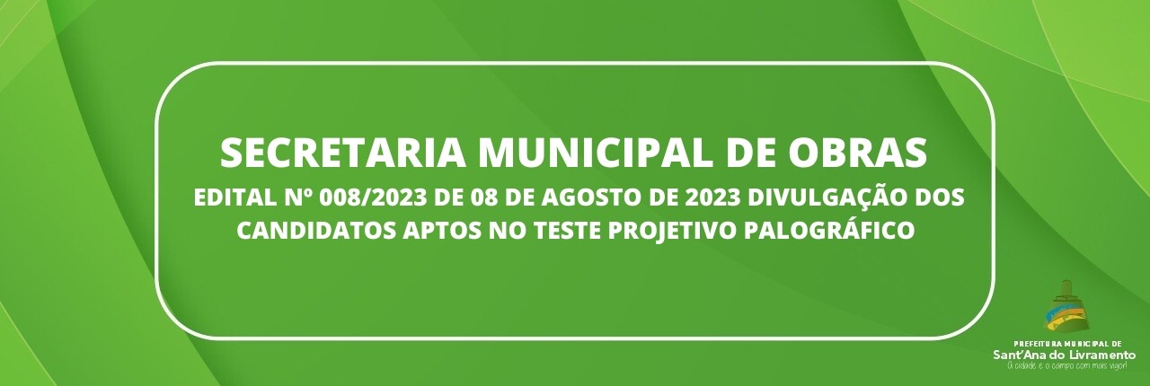secretaria-municipal-de-obras-edital-n-0082023-de-08-de-agosto-de-2023-divulgacao-dos-candidatos-aptos-no-teste-projetivo-palografico