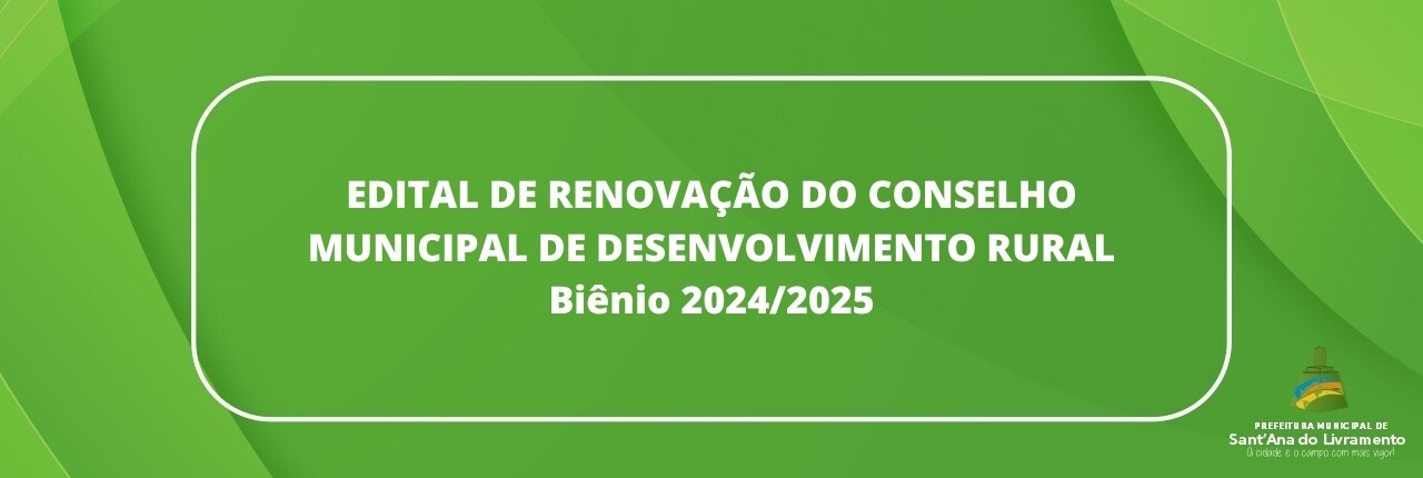 edital-de-renovacao-do-conselho-municipal-de-desenvolvimento-rural-bienio-20242025