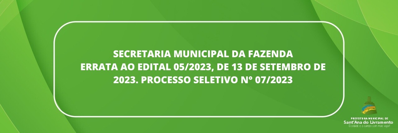secretaria-municipal-da-fazenda-errata-ao-edital-052023-de-13-de-setembro-de-2023-processo-seletivo-n-072023