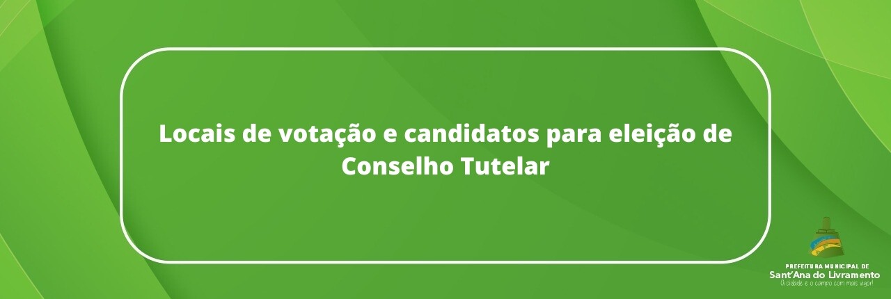 locais-de-votacao-e-candidatos-para-eleicao-de-conselho-tutelar