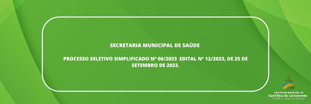 secretaria-municipal-de-saude-processo-seletivo-simplificado-n-062023-edital-n-122023-de-25-de-setembro-de-2023