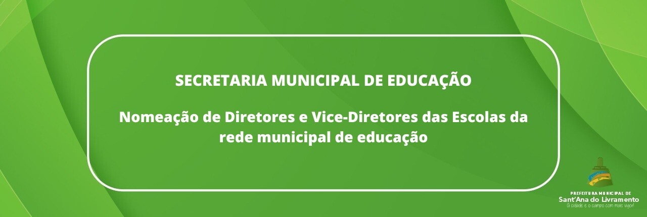secretaria-municipal-de-educacao-nomeacao-de-diretores-e-vice-diretores-das-escolas-da-rede-municipal-de-educacao