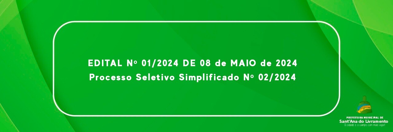 edital-n-012024-de-08-de-maio-de-2024-processo-seletivo-simplificado-n-022024