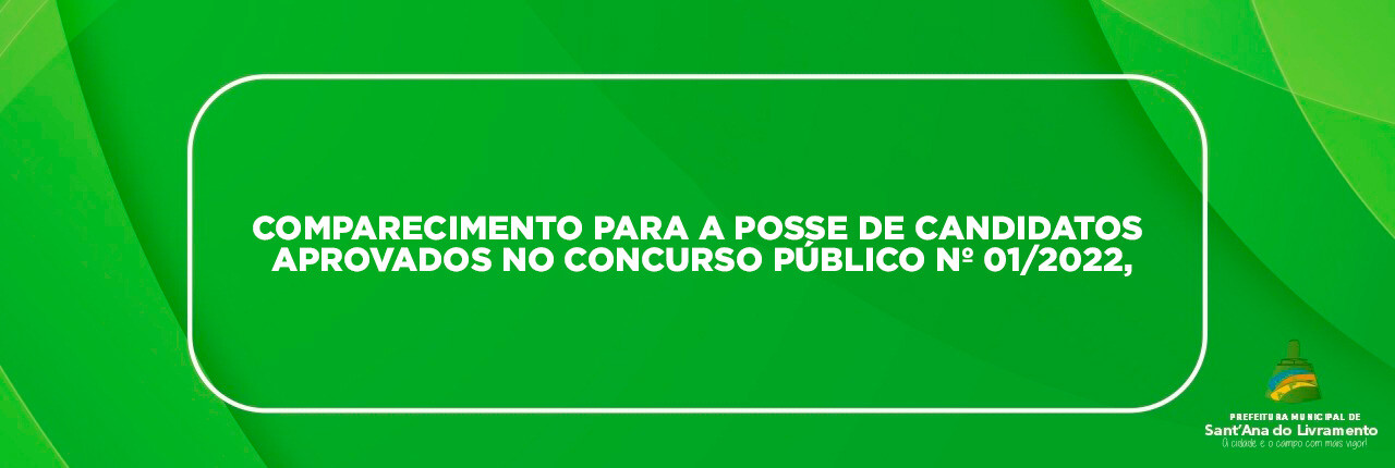 comparecimento-para-a-posse-de-candidatos-aprovados-no-concurso-publico-n-012022
