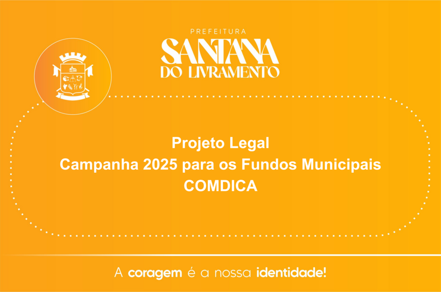 projeto-legal-campanha-2025-para-os-fundos-municipais