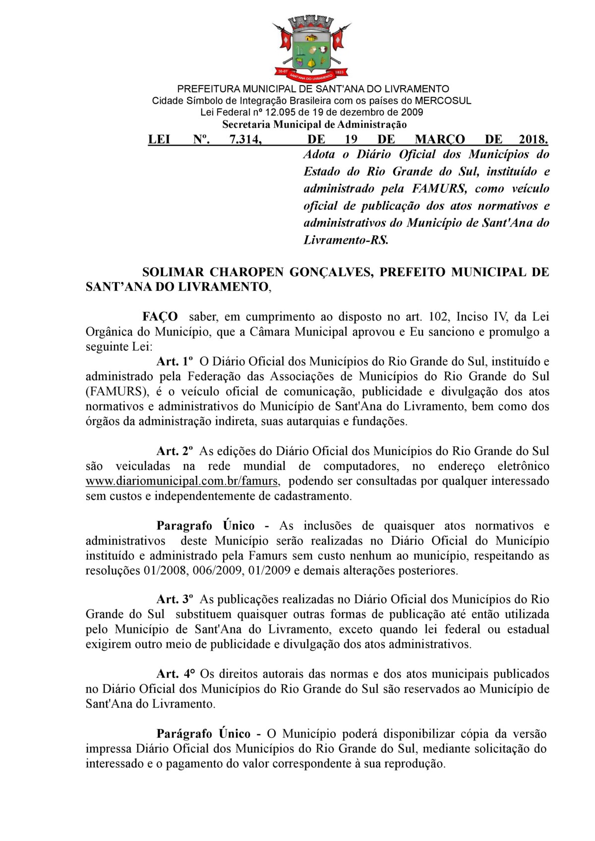 lei-n-7314-de-19-de-marco-de-2018-adota-o-diario-oficial-dos-municipios-do-estado-do-rio-grande-do-sul-instituido-e-administrado-pela-famurs-como-veiculo-oficial-de-publicacao